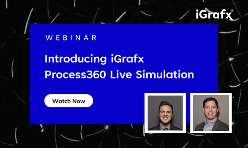Webinar: Introducing iGrafx Process360 Live Simulation